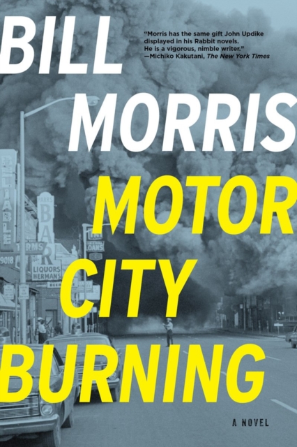 Motor City Burning : A Novel, Hardback Book