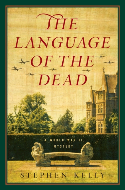 The Language of the Dead : A World War II Mystery, Hardback Book