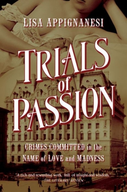 Trials of Passion - Crimes Committed in the Name of Love and Madness, Hardback Book