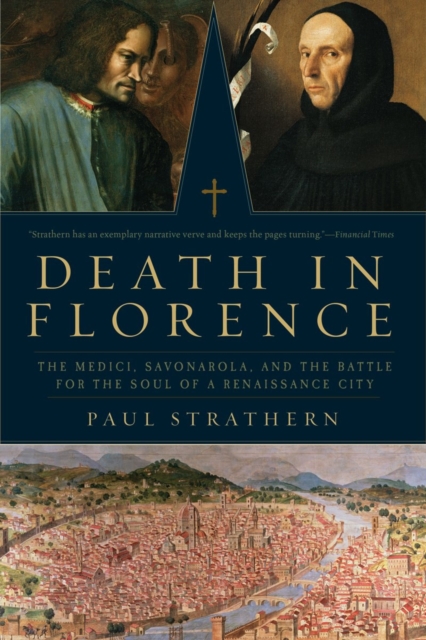 Death in Florence - The Medici, Savonorola, and the Battle for the Soul of a Renaissance City, Hardback Book
