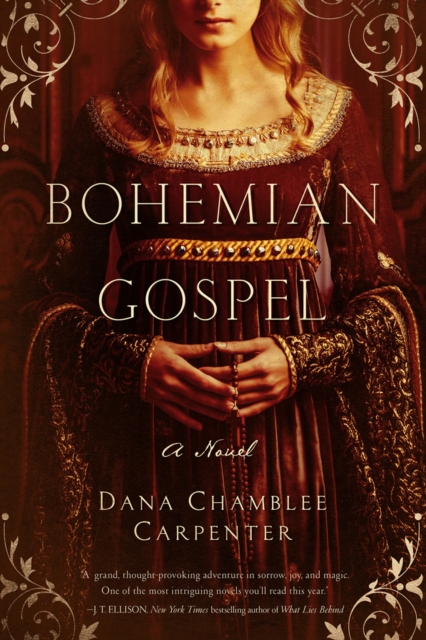 Bohemian Gospel : A Novel, Hardback Book