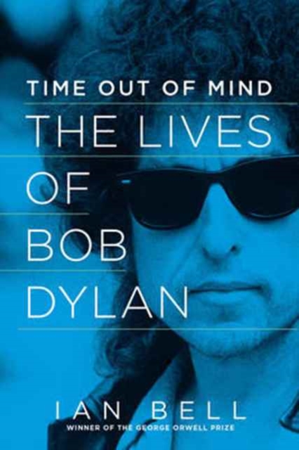 Time Out of Mind - The Lives of Bob Dylan,  Book