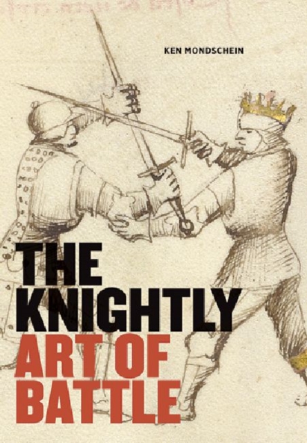 The Knightly Art of Battle, Paperback / softback Book