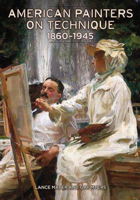 American Painters on Technique – 1860–1945, Hardback Book