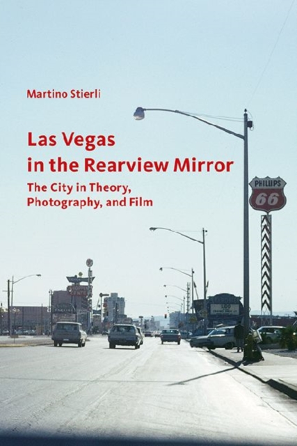 Las Vegas in the Rearview Mirror - The City in Thepru, Photography and Film, Paperback / softback Book