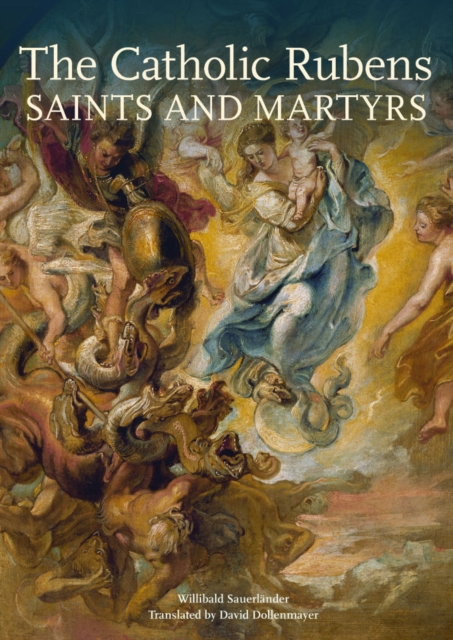 The Catholic Rubens - Saints and Martyrs, Hardback Book