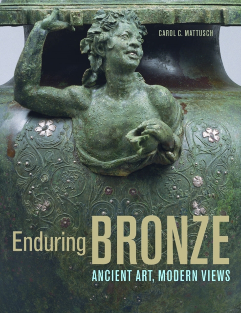 Enduring Bronze - Ancient Art, Modern Views, Paperback / softback Book