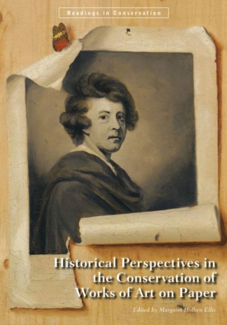 Historical Perspectives in the Conservation of Works of Art on Paper, Paperback / softback Book