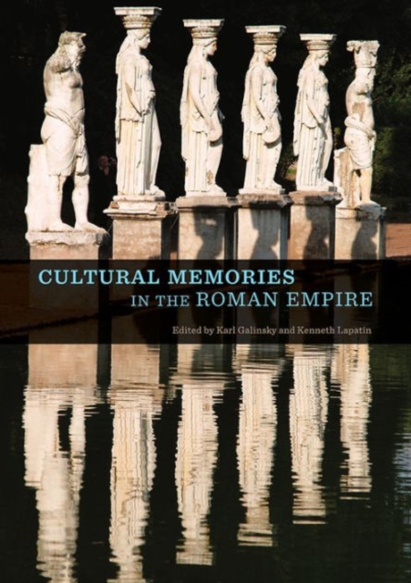 Cultural Memories in the Roman Empire, Hardback Book