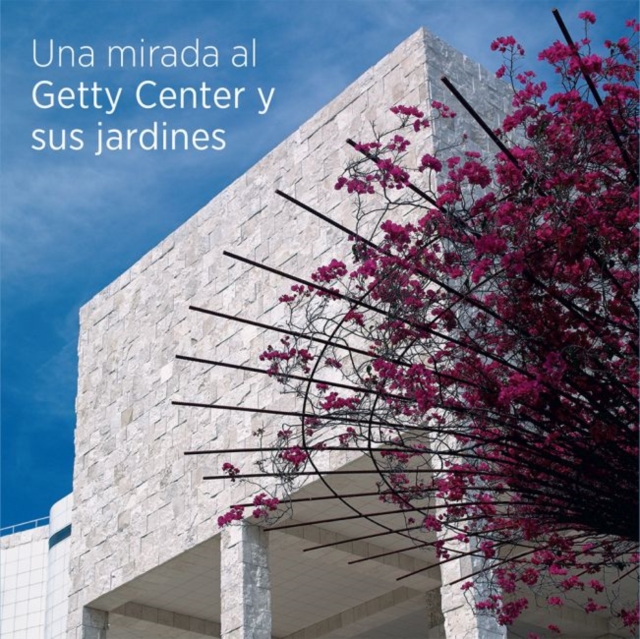 Seeing the Getty Center and Gardens - Spanish Edition, Paperback / softback Book