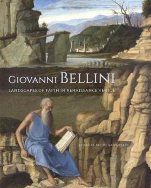 Giovanni Bellini - Landscapes of Faith in Renaissance Venice, Hardback Book