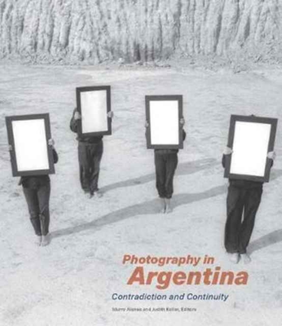 Photography in Argentina - Contradiction and Continuity, Hardback Book