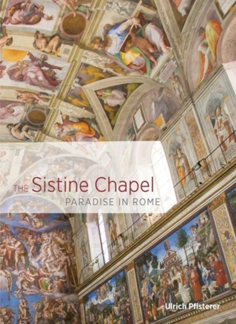 The Sistine Chapel - Paradise in Rome, Paperback / softback Book