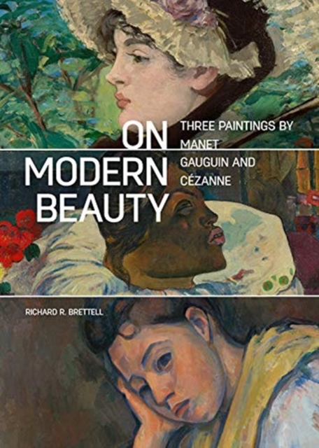 On Modern Beauty - Three Paintings by Manet, Gauguin, and Cezanne, Paperback / softback Book