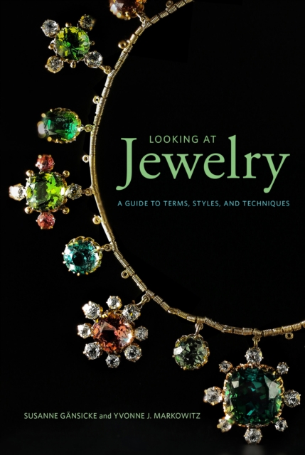 Looking at Jewelry : A Guide to Terms, Styles, and Techniques, EPUB eBook