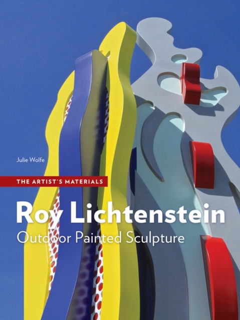 Roy Lichtenstein : Outdoor Painted Sculpture, Paperback / softback Book