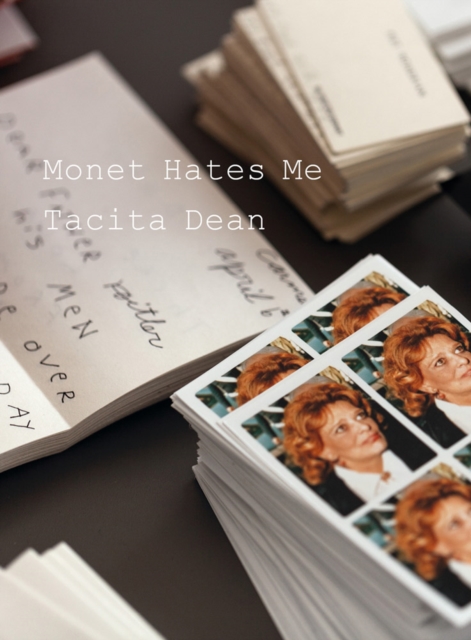 Tacita Dean : Monet Hates Me, Paperback / softback Book