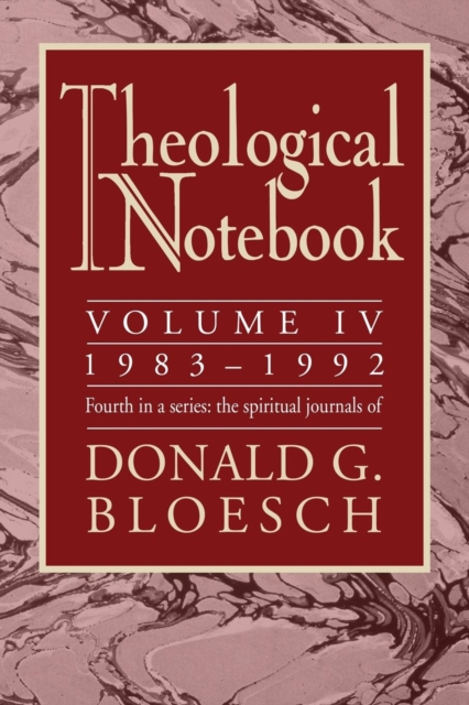 Theological Notebook : Volume 4: 1983-1992, Paperback / softback Book