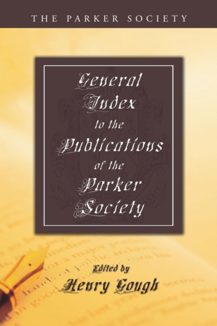 General Index to the Publications of The Parker Society, Paperback / softback Book