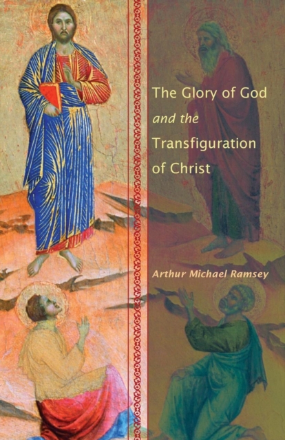 The Glory of God and the Transfiguration of Christ, Paperback / softback Book