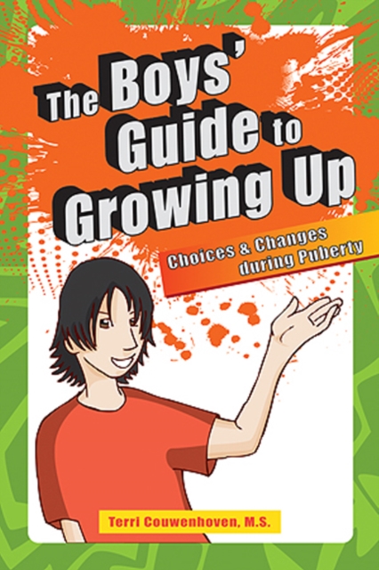 Boys' Guide to Growing Up : Choices & Changes During Puberty, Paperback / softback Book