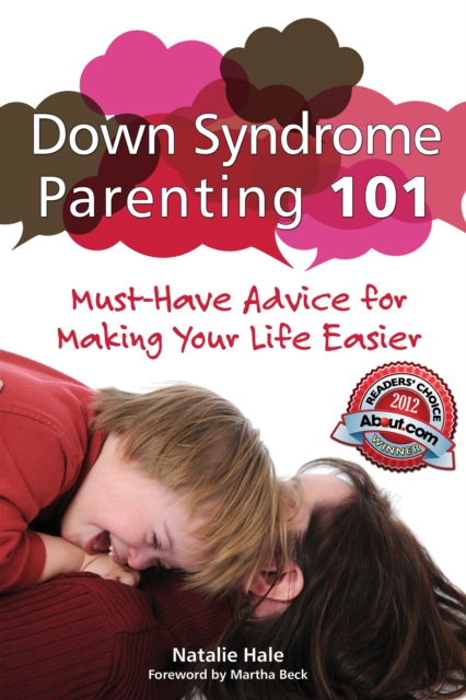 Down Syndrome Parenting 101 : Must-Have Advice for Making Your Life Easier, EPUB eBook