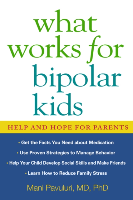 What Works for Bipolar Kids : Help and Hope for Parents, PDF eBook