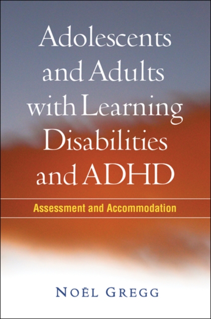 Adolescents and Adults with Learning Disabilities and ADHD : Assessment and Accommodation, PDF eBook