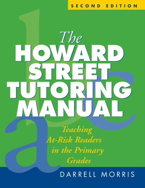 The Howard Street Tutoring Manual : Teaching At-Risk Readers in the Primary Grades, PDF eBook