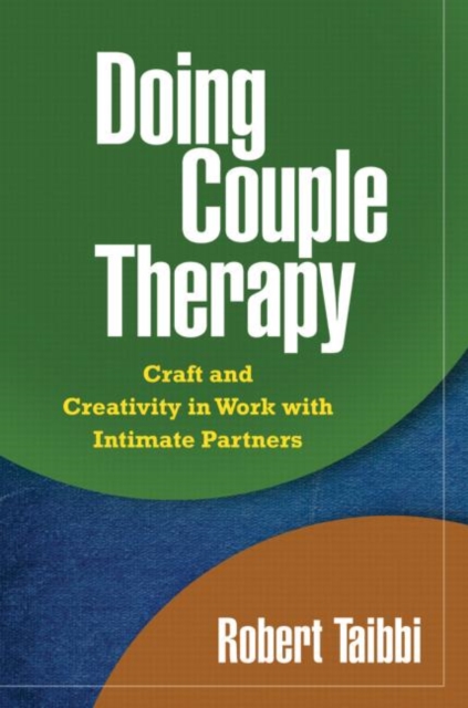 Doing Couple Therapy : Craft and Creativity in Work with Intimate Partners, Hardback Book
