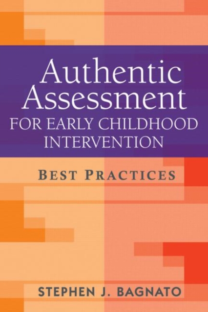 Authentic Assessment for Early Childhood Intervention : Best Practices, Paperback / softback Book