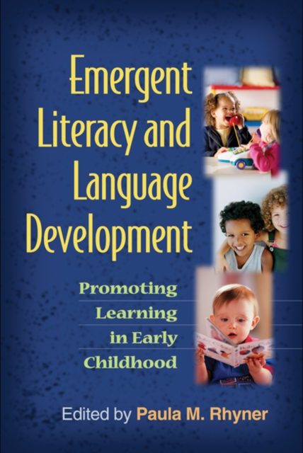 Emergent Literacy and Language Development : Promoting Learning in Early Childhood, PDF eBook