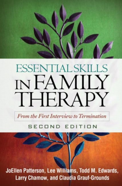 Essential Skills in Family Therapy, Second Edition : From the First Interview to Termination, Hardback Book