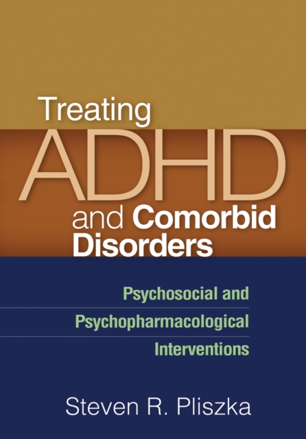 Treating ADHD and Comorbid Disorders : Psychosocial and Psychopharmacological Interventions, EPUB eBook