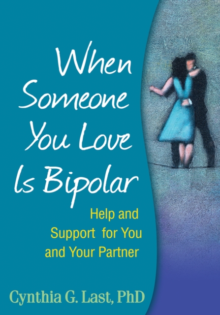 When Someone You Love Is Bipolar : Help and Support for You and Your Partner, EPUB eBook