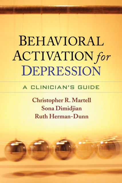 Behavioral Activation for Depression : A Clinician's Guide, EPUB eBook