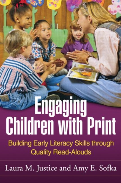 Engaging Children with Print : Building Early Literacy Skills through Quality Read-Alouds, Hardback Book