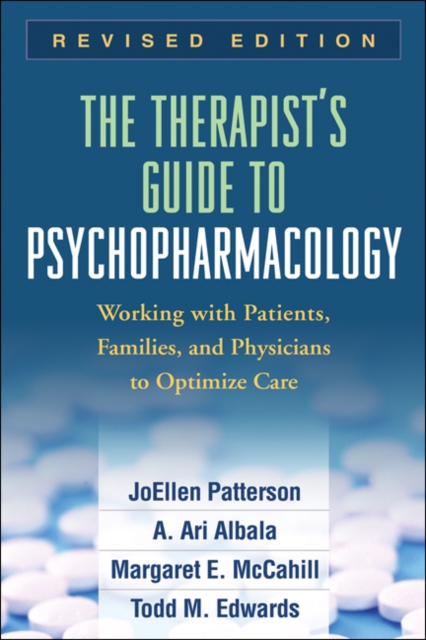 The Therapist's Guide to Psychopharmacology, Revised Edition : Working with Patients, Families, and Physicians to Optimize Care, PDF eBook