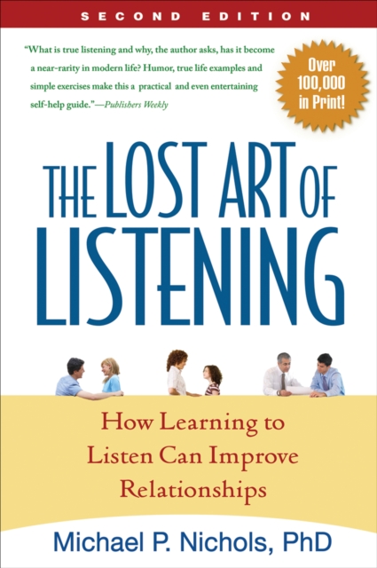 The Lost Art of Listening, Second Edition : How Learning to Listen Can Improve Relationships, EPUB eBook