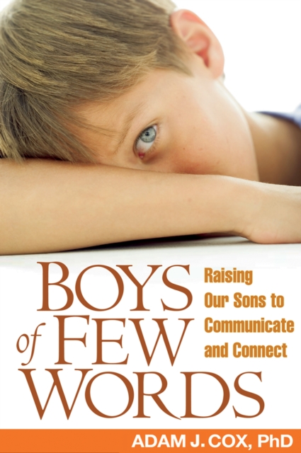 Boys of Few Words : Raising Our Sons to Communicate and Connect, EPUB eBook