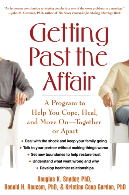 Getting Past the Affair : A Program to Help You Cope, Heal, and Move On -- Together or Apart, EPUB eBook