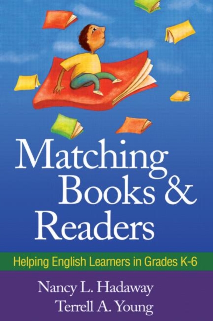 Matching Books and Readers : Helping English Learners in Grades K-6, Hardback Book