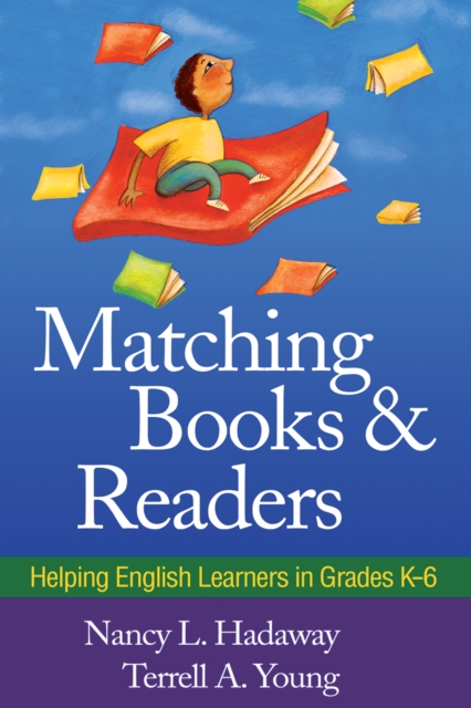 Matching Books and Readers : Helping English Learners in Grades K-6, EPUB eBook