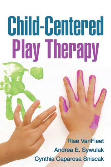 Child-Centered Play Therapy, Hardback Book