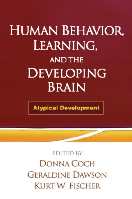 Human Behavior, Learning, and the Developing Brain : Atypical Development, Paperback / softback Book