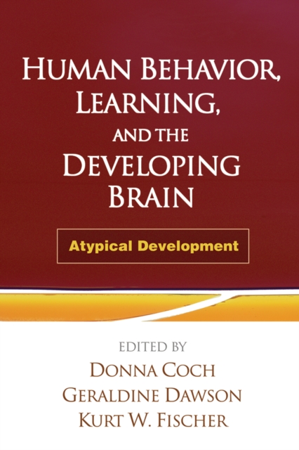 Human Behavior, Learning, and the Developing Brain : Atypical Development, EPUB eBook