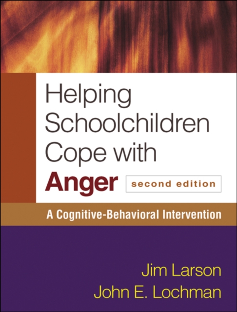 Helping Schoolchildren Cope with Anger, Second Edition : A Cognitive-Behavioral Intervention, PDF eBook