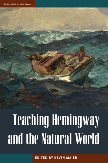 Teaching Hemingway and the Natural World, Paperback / softback Book