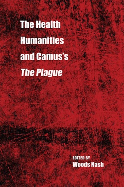 The Health Humanities and Camus's The Plague, Paperback / softback Book