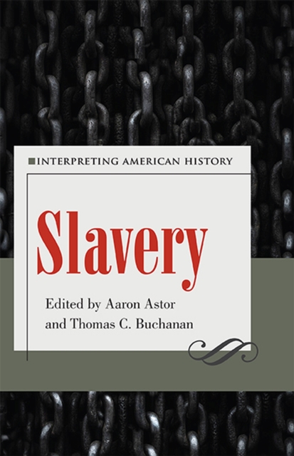 Slavery : Interpreting American History, Paperback / softback Book